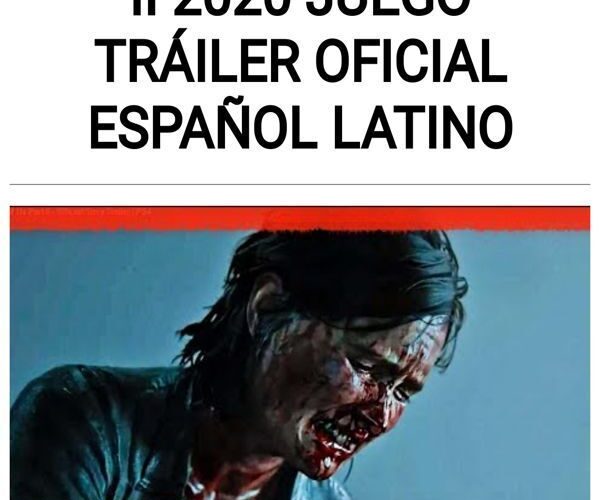 The Last of Us Part II 2020 Juego Tráiler Oficial Español Latino